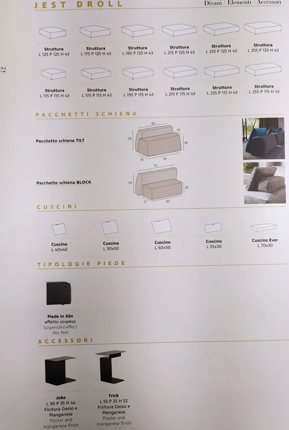 Inviaci la tua richiesta compilando il form e scopri il prezzo riservato del Divano angolare Jest droll nella fotografia^Samoa